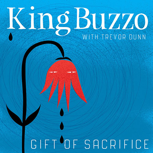 King Buzzo with Trevor Dunn: Gift of Sacrifice LP